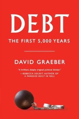  Debt: The First 5,000 Years - A Journey Through History and Economics, Unveiling the Enigma of Debt